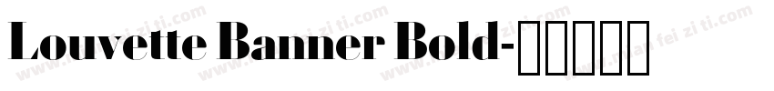 Louvette Banner Bold字体转换